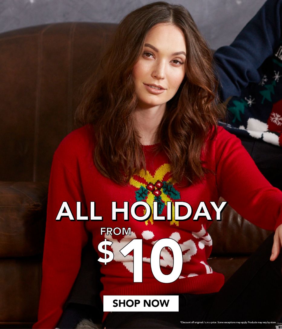 ALL HOLIDAY FROM $10!
